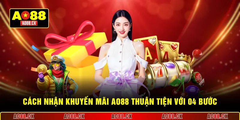 Cách nhận khuyến mãi AO88 thuận tiện với 04 bước